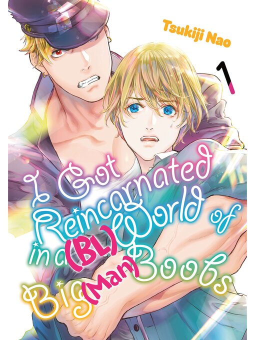 Title details for I Got Reincarnated in a (BL) World of Big (Man) Boobs, Volume 1 by Tsukiji Nao - Available
